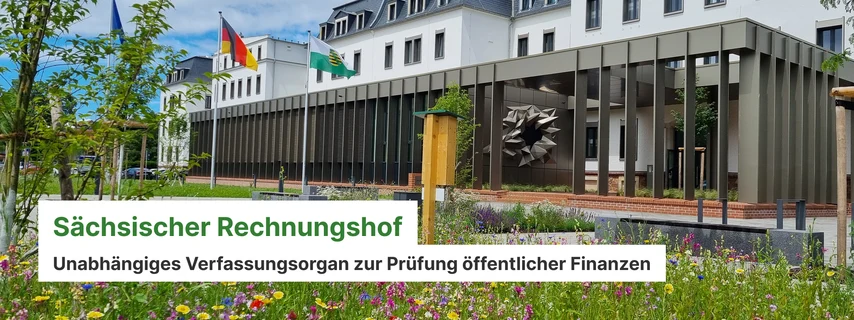 Sächsischer Rechnungshof – Unabhängiges Verfassungsorgan zur Prüfung öffentlicher Finanzen