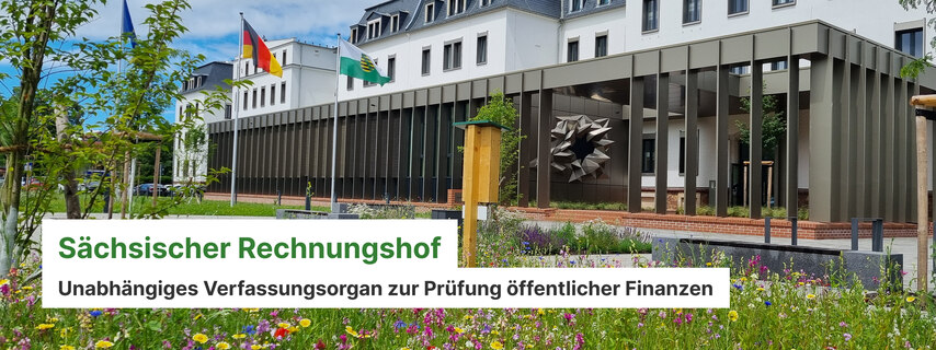 Sächsischer Rechnungshof – Unabhängiges Verfassungsorgan zur Prüfung öffentlicher Finanzen